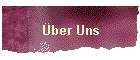 ber Uns
